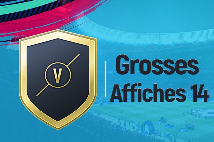 FIFA 19 : Solution DCE Grosses affiches, semaine 14